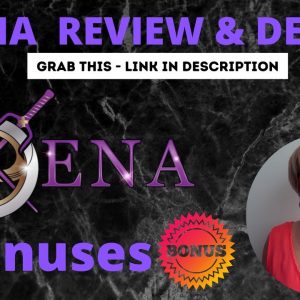 XENA Review + Bonuses ✋ STOP ✋ Grab XENA plus 4 Fantastic Bonuses in the 4 day launch
