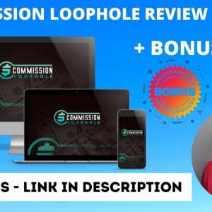 Commission Loophole Pro Review + Bonuses✋ STOP ✋ Don’t Buy This Unless You Watch This Video First.