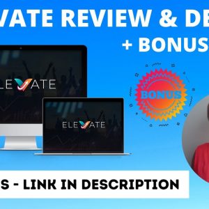 Elevate 🚀 Review 🚀 + Bonuses✋ STOP ✋ Don’t Buy This Unless You Watch This Video First