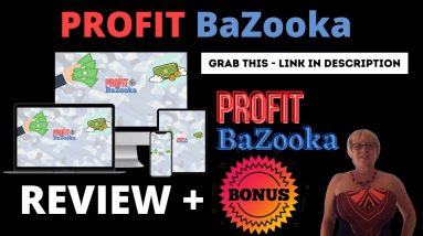 Profit Bazooka Launch Review + Bonuses ✋ STOP ✋ Grab #ProfitBazooka plus 4 Fantastic Bonuses Today