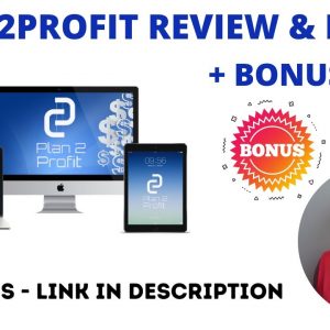Plan2Profit 💵  💵 Review + Bonuses ✋STOP✋ Don’t Buy This Unless You Watch My Plan2Profit Video First