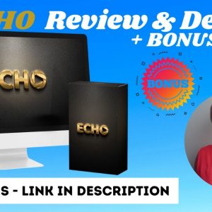 Echo Review + Bonuses✋ STOP ✋ Don’t Grab ECHO Unless You Watch This Video First 🎯 Traffic Software 🎯