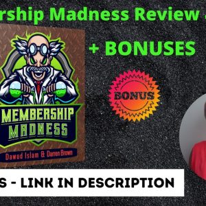 Membership Madness Review + Bonuses✋ STOP ✋ Don’t Grab This Unless You Watch This Video First.