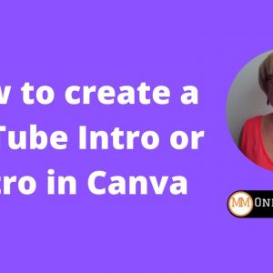 How to create a YouTube Intro or Outro in Canva.