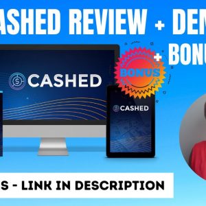 Cashed Review + Bonuses✋WAIT✋ Watch This Video First Discover A Cloud-Based Traffic App & Training.