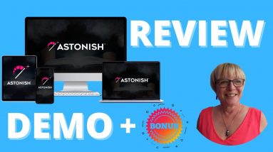Astonish Software Review ✋WAIT✋ Watch The Demo First Pick Up My Bonus Products &  Webclass Invite.