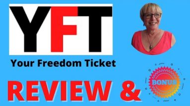 YFT Your Freedom Ticket  ✋WAIT✋ Watch This First Pick Up My Free Bonuses When You Join YTF