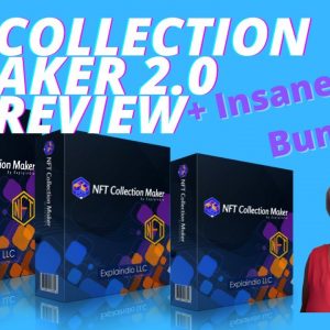 NFT Collection Maker 2.0 Review | NFT Collection Maker 2.0 demo | NFT Collection Maker 2.0 bonus