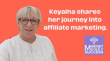 Digital and Affiliate Marketing With My First Guest Keyalha Irwin