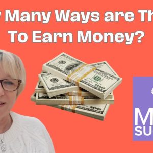 How Many Ways are There To Earn Money?
