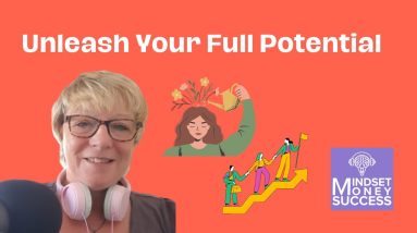 Unleashing Your Full Potential Through Mindset